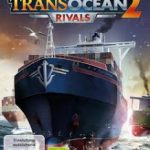 Download-TransOcean-2-Rivals-Torrent-PC-2016-218×300