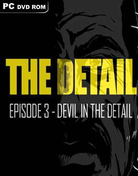 THE DETAIL EPISODE 3 DEVIL IN THE DETAIL – PC
