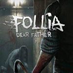 Follia Dear father