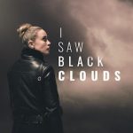 I Saw Black Clouds