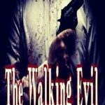 The Walking Evil