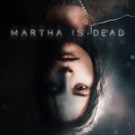 Martha Is Dead (PC)